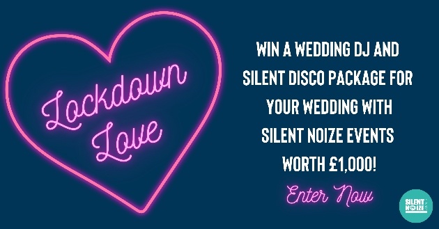 Win fabulous silent disco wedding package worth £1,000 in Silent Noize’s Lockdown Love competition!